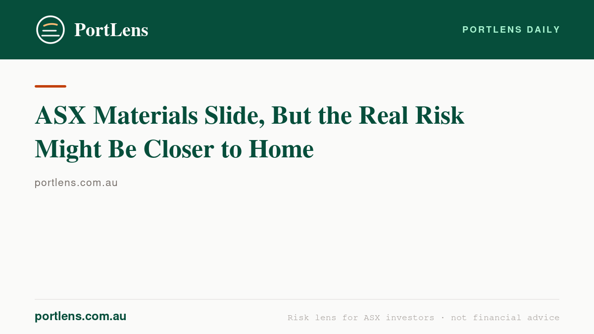 ASX Materials Slide, But the Real Risk Might Be Closer to Home