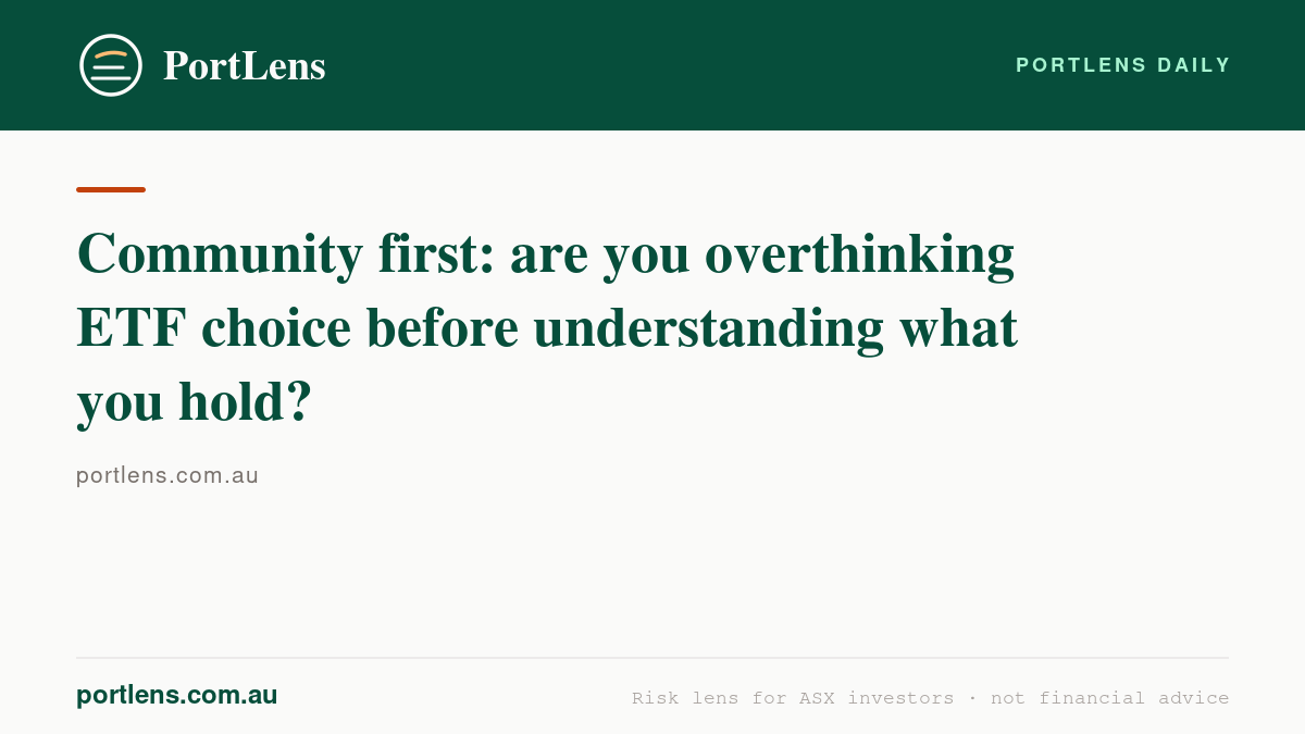 Community first: are you overthinking ETF choice before understanding what you hold?