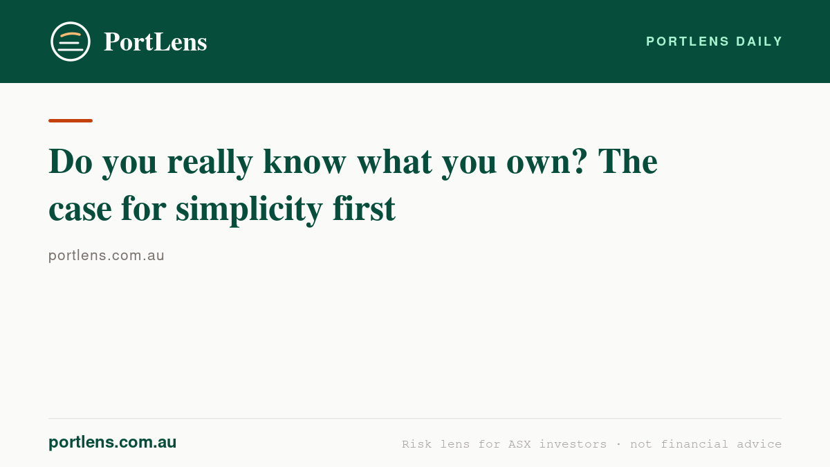 Do you really know what you own? The case for simplicity first