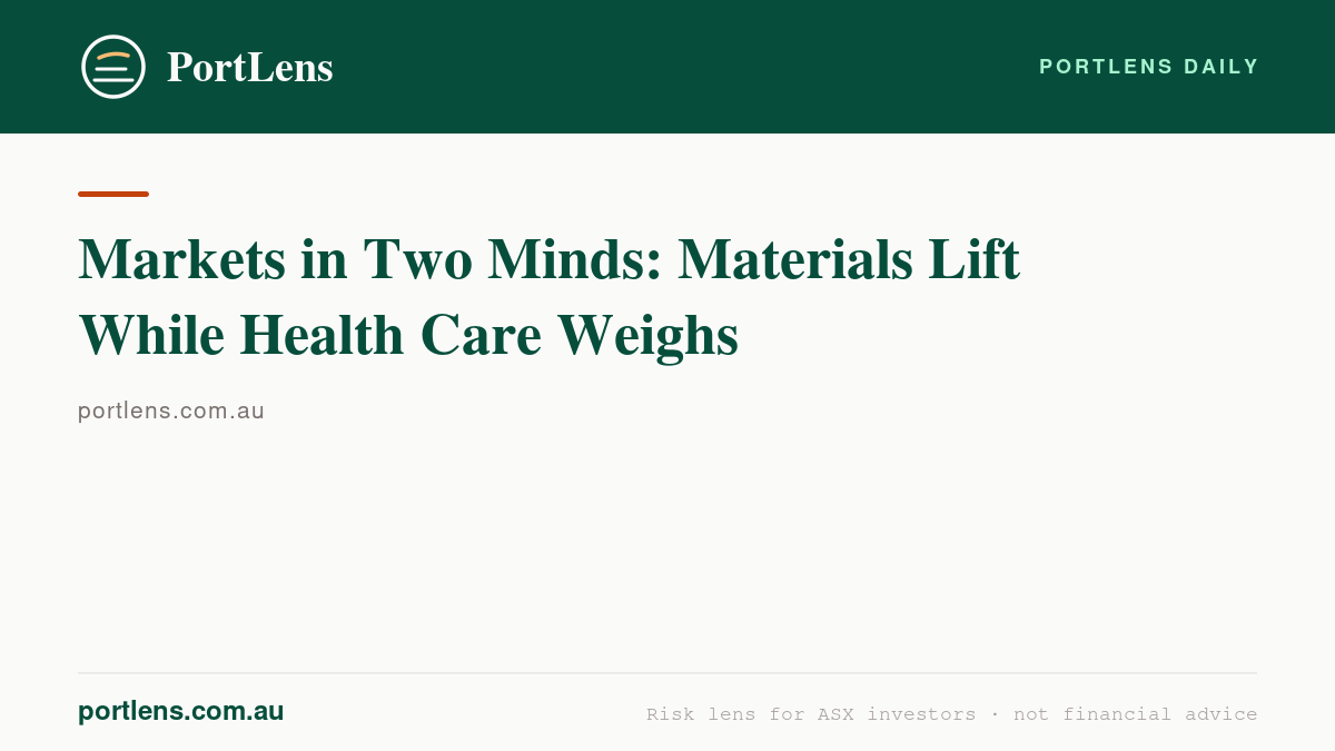 Markets in Two Minds: Materials Lift While Health Care Weighs