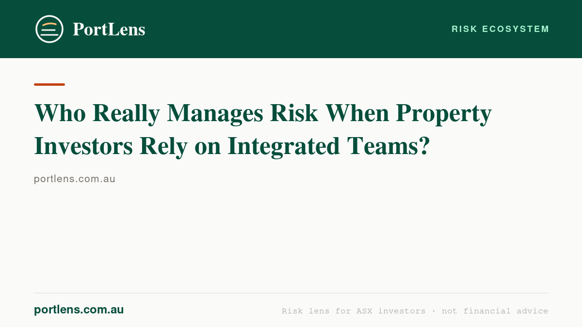 Who Really Manages Risk When Property Investors Rely on Integrated Teams?