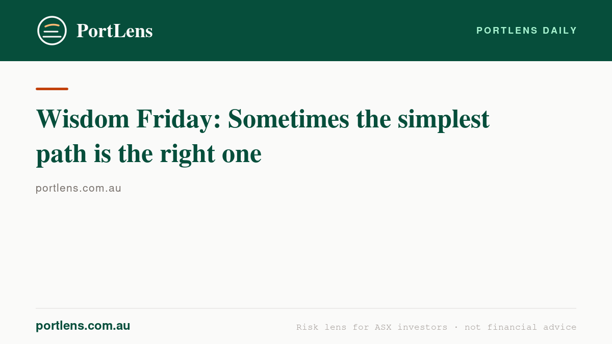 Wisdom Friday: Sometimes the simplest path is the right one