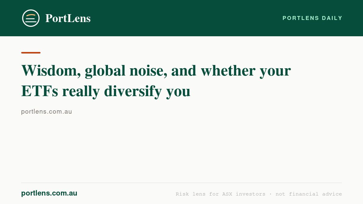 Wisdom, global noise, and whether your ETFs really diversify you
