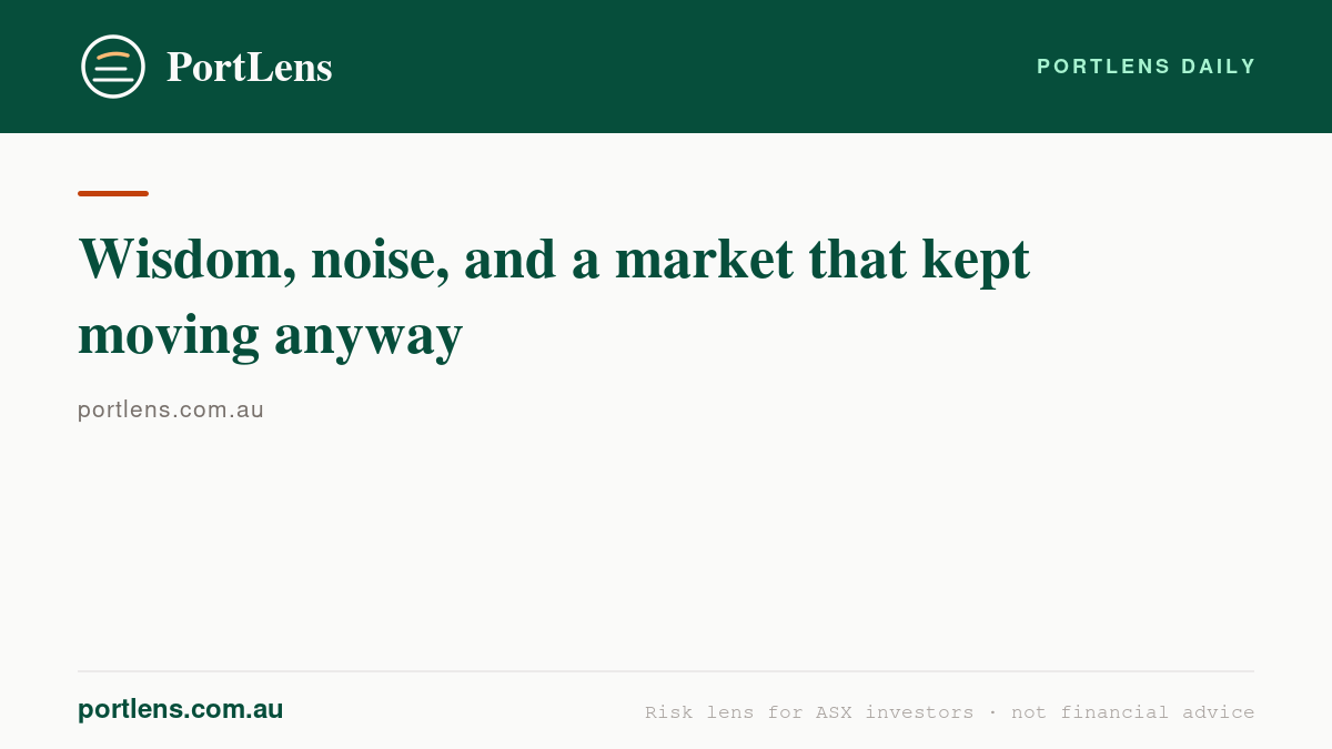 Wisdom, noise, and a market that kept moving anyway
