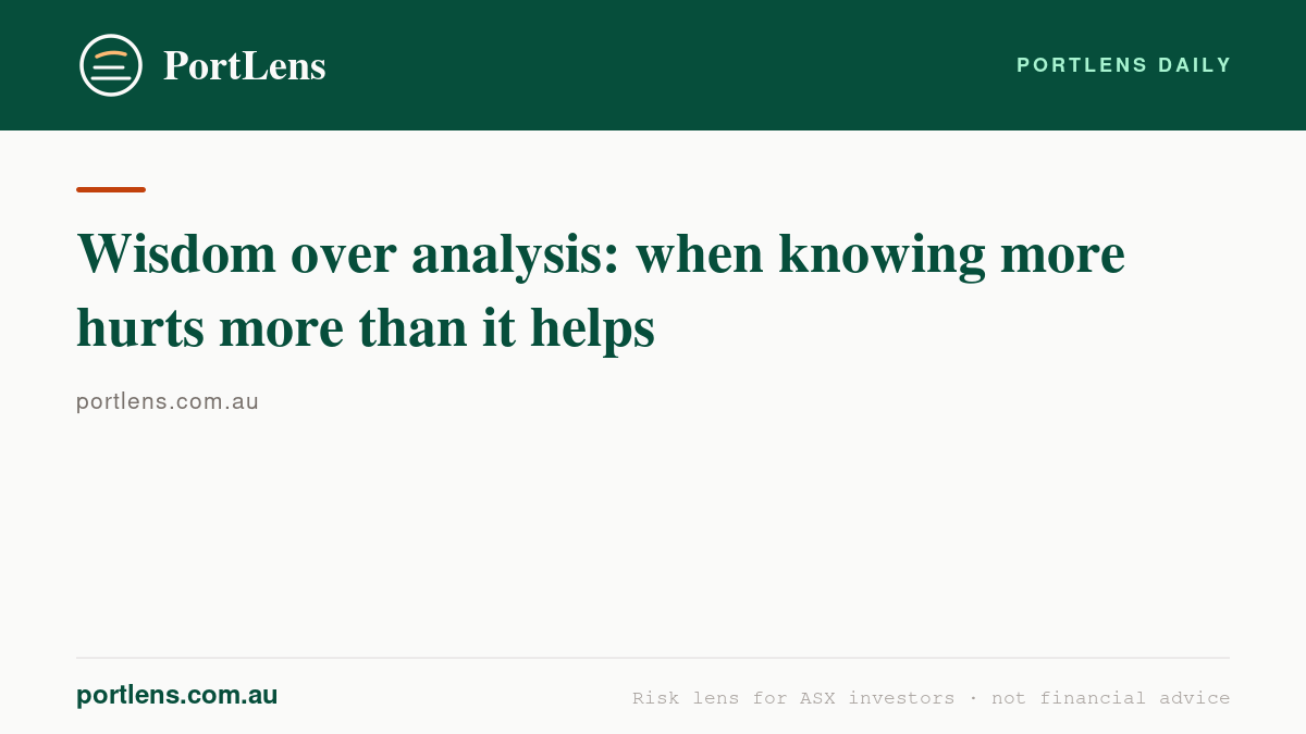Wisdom over analysis: when knowing more hurts more than it helps