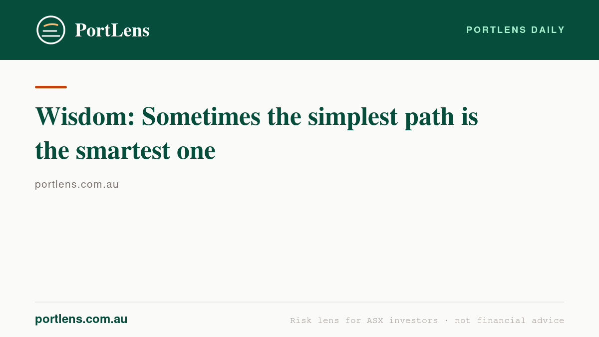 Wisdom: Sometimes the simplest path is the smartest one