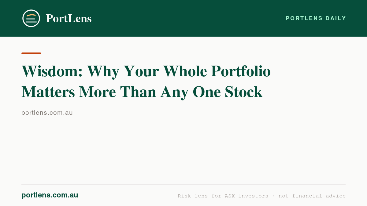 Wisdom: Why Your Whole Portfolio Matters More Than Any One Stock
